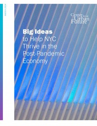 Big Ideas to Help NYC Thrive in the Post-Pandemic Economy