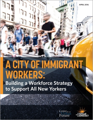 A City of Immigrant Workers: Building a Workforce Strategy to Support All New Yorkers