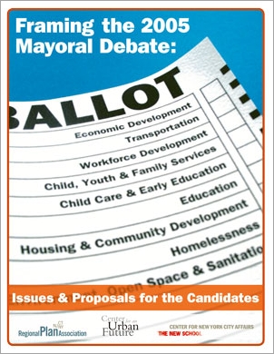 Framing the 2005 Mayoral Debate: Issues & Proposals for the Candidates