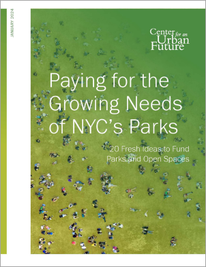 Paying for the Growing Needs of NYC’s Parks: 20 Fresh Ideas to Fund Parks and Open Spaces
