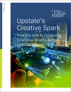 Upstate’s Creative Spark: How the Arts Is Catalyzing Economic Vitality Across Upstate New York